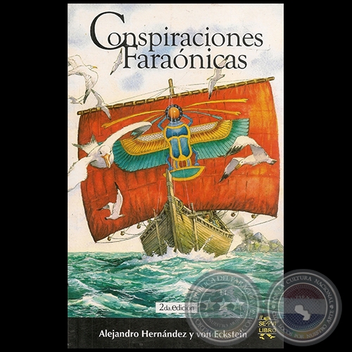 CONSPIRACIONES FARANICAS - 2da. Edicin - Autor: ALEJANDRO HERNNDEZ Y VON ECKSTEIN - Ao 2011